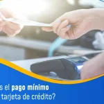 pago mínimo de una tarjeta de crédito