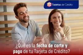 Que es la fecha de corte y pago de tu tarjeta de Crédito