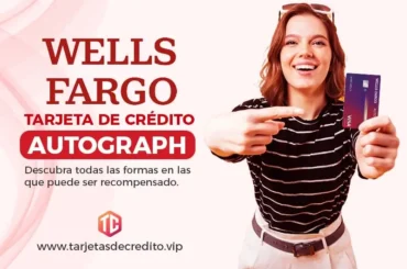 Tarjeta Wells Fargo Autograph